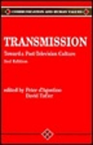Transmission: Toward A Posttelevision Culture (Communication And Human Values)