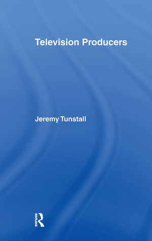 Television Producers (Communication And Society)