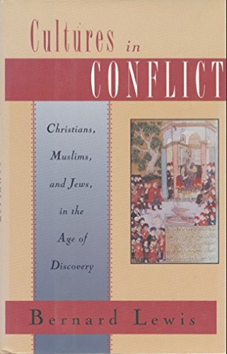 Cultures in Conflict: Christians, Muslims, and Jews in the Age of Discovery,Used