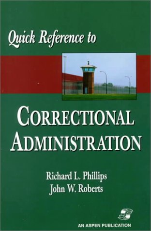 Quick Reference To Correctional Administration,Used