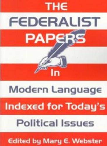 The Federalist Papers In Modern Language: Indexed for Today's Political Issues,Used