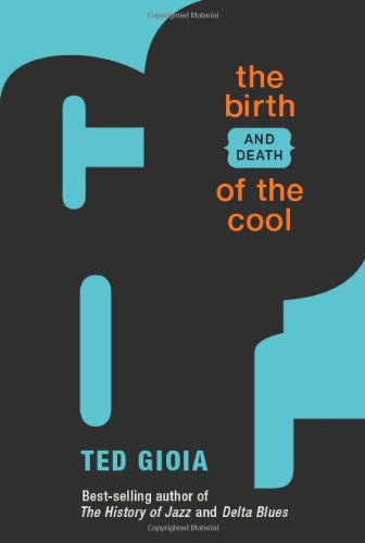 The Birth (And Death) Of The Cool
