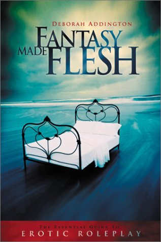 Fantasy Made Flesh