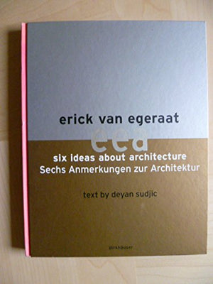Erik van Egeraat: Six Ideas About Architecture (German and English Edition),Used