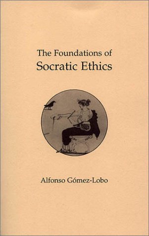 The Foundations of Socratic Ethics,Used