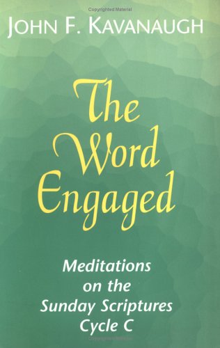 The Word Engaged: Meditations on the Sunday Scriptures Cycle C,Used