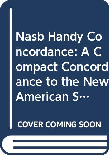 Nasb Handy Concordance: A Compact Concordance To The New American Standard Bible,Used
