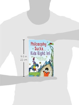 Philosophy Sucks . . . Kids Right In!: Exploring Big Ideas with Young People Using Stories from Around the World (SmartThoughts),Used