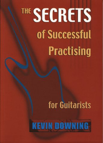 The Secrets of Successful Practicing for Guitarists,Used