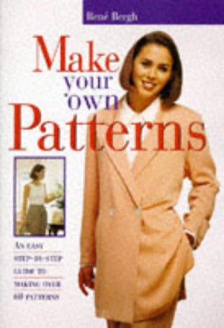 Make Your Own Patterns: An Easy StepByStep Guide To Making Over 60 Patterns,Used