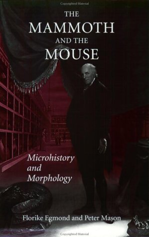 The Mammoth and the Mouse: Microhistory and Morphology,Used