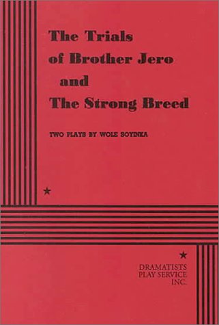 The Trials Of Brother Jero And The Strong Breed. (Acting Edition For Theater Productions),New