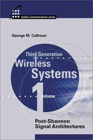 Third Generation Wireless Communications, Volume 1: Post Shannon Signal Architectures,Used