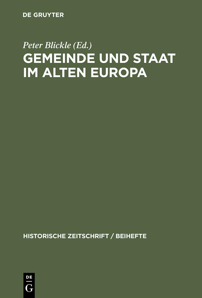 Gemeinde und Staat im Alten Europa (Historische Zeitschrift. Beihefte 25) (German Edition),Used