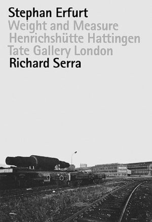 Stephan Erfurt & Richard Serra: Weight And Measure,Used