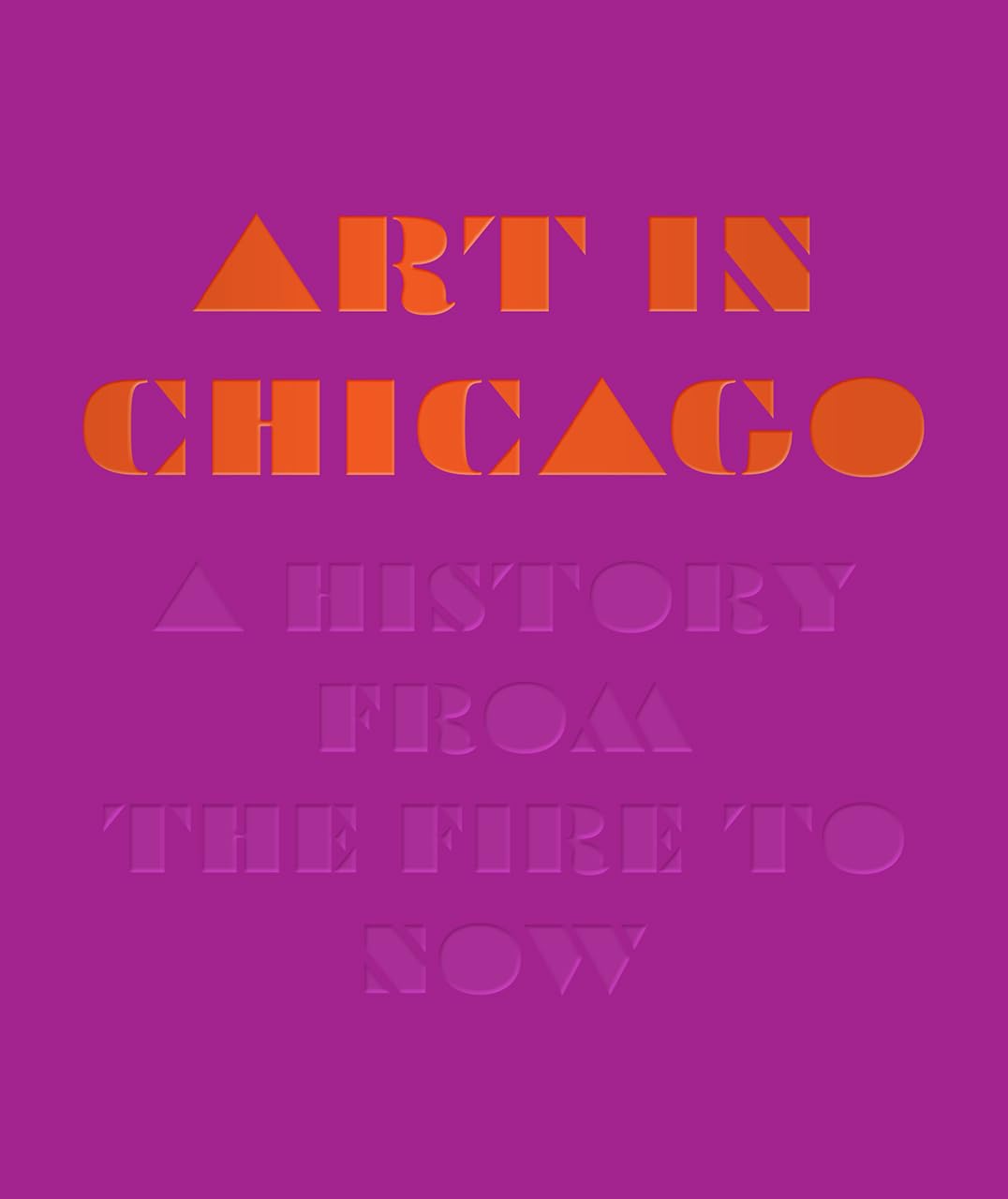 Art in Chicago: A History from the Fire to Now,Used