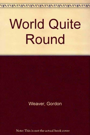 A World Quite Round: Two Stories and a Novella,Used