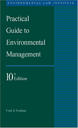 Practical Guide to Environmental Management, 10th edition (Environmental Law Institute),Used