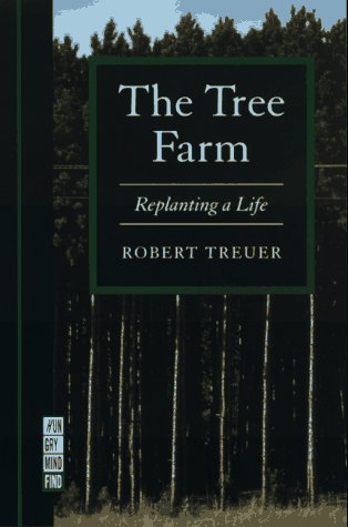 The Tree Farm: Replanting a Life (A Ruminator Find),Used