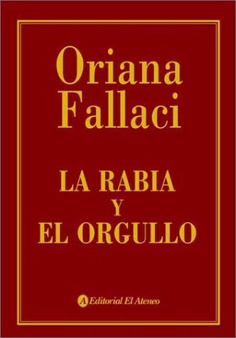 La rabia y el orgullo/ Rage and Pride (Spanish Edition),Used