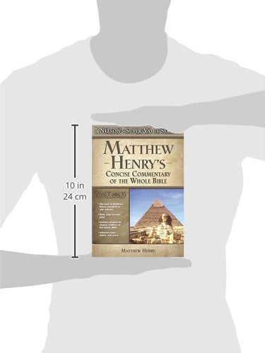 Matthew Henry'S Concise Commentary On The Whole Bible (Nelson'S Super Value Series)