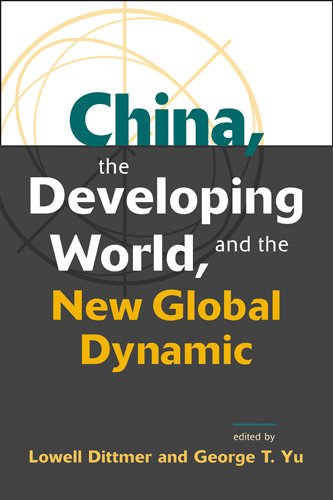 China, the Developing World, and the New Global Dynamic,New