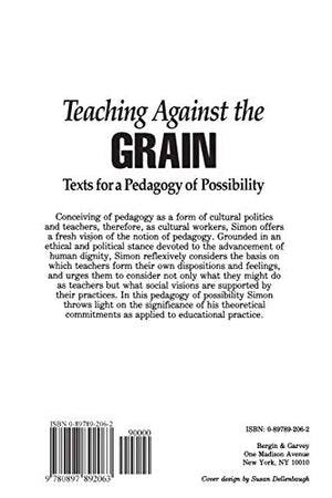 Teaching Against The Grain: Texts For A Pedagogy Of Possibility,Used