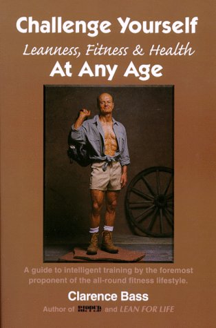 Challenge Yourself  Leanness, Fitness & Health  At Any Age-new