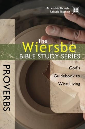 The Wiersbe Bible Study Series: Proverbs: God's Guidebook to Wise Living,Used