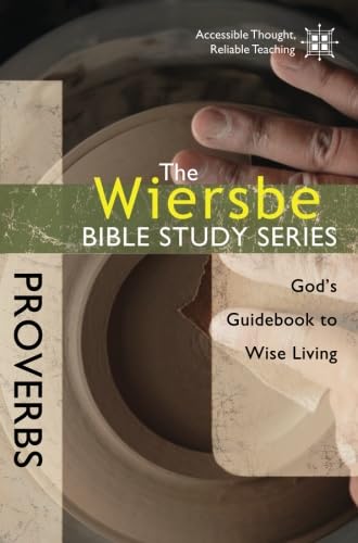 The Wiersbe Bible Study Series: Proverbs: God's Guidebook to Wise Living,Used