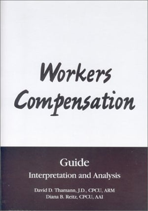 Workers Compensation Guide: Interpretation and Analysis,Used