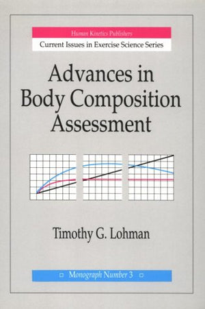 Advances In Body Composition Assessment (Current Issues In Exercise Science Series)