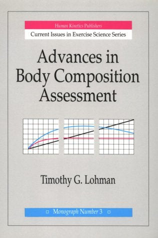 Advances In Body Composition Assessment (Current Issues In Exercise Science Series)