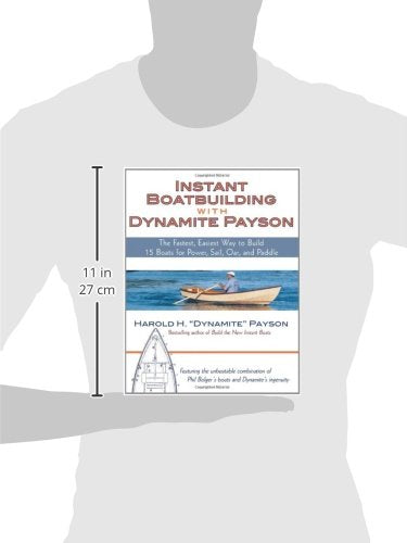 Instant Boatbuilding with Dynamite Payson: 15 Instant Boats for Power, Sail, Oar, and Paddle,New