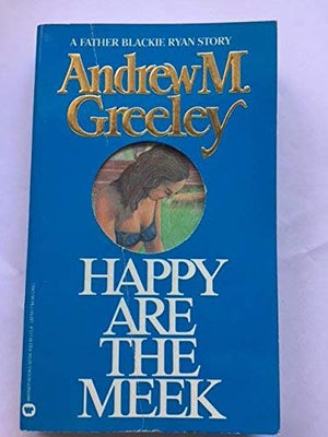Happy are the Meek. A Blackie Ryan Story.,Used