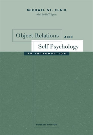 Object Relations and Self Psychology: An Introduction,New