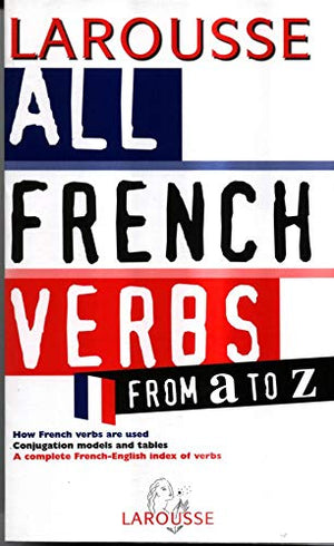 All French Verbs From A To Z