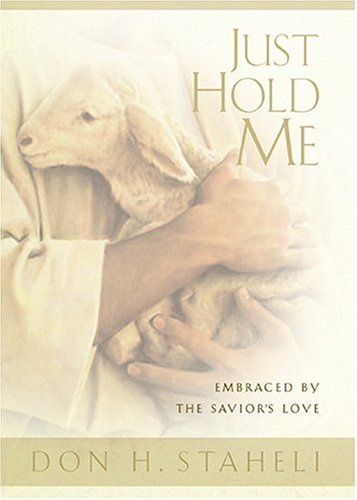 Just Hold Me: Embraced By The Savior's Love,Used