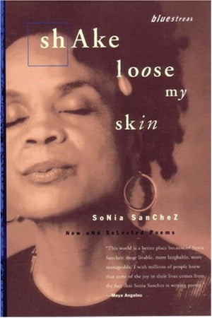 Shake Loose My Skin: New and Selected Poems,Used