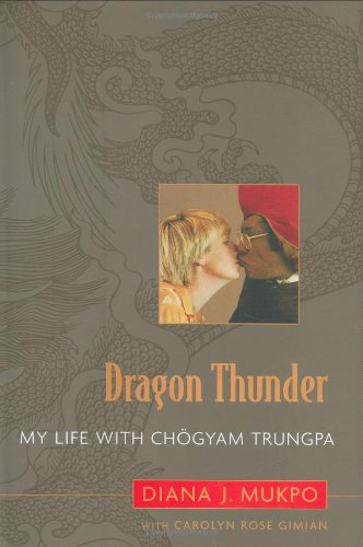 Dragon Thunder: My Life with Chgyam Trungpa,Used