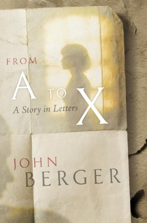 From A to X: A Story in Letters,New
