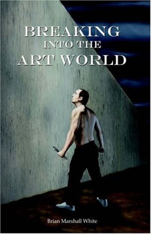 Breaking Into The Art World: How To Start Making A Living As An Artist