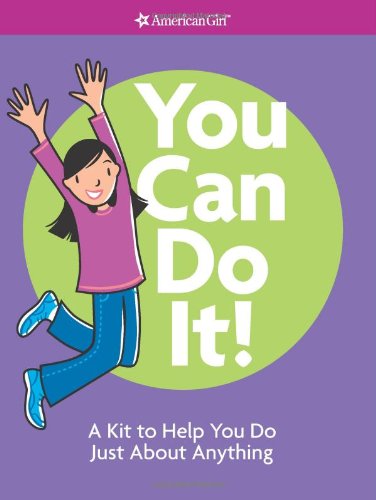 You Can Do It!: A Kit to Help You Do Just about Anything (American Girl),Used