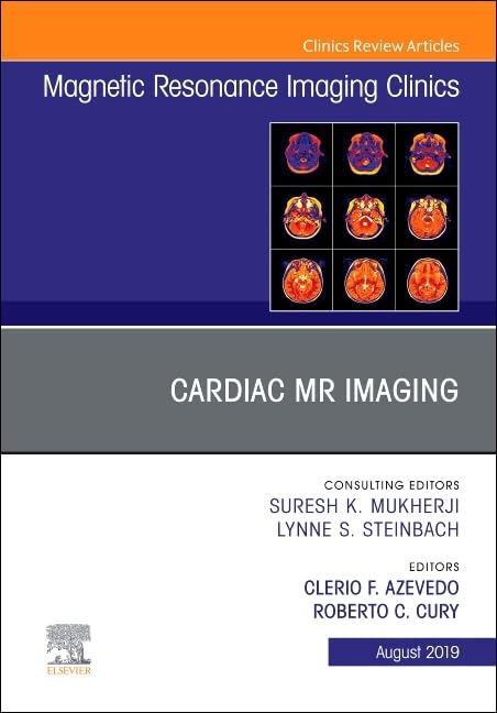 Cardiac MR Imaging, An Issue of Magnetic Resonance Imaging Clinics of North America (Volume 273) (The Clinics: Radiology, Volum,Used