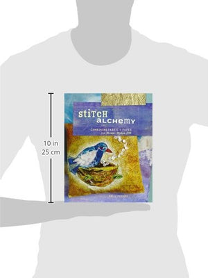 Stitch Alchemy: Combining Fabric and Paper for MixedMedia Art,Used