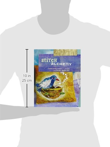 Stitch Alchemy: Combining Fabric and Paper for MixedMedia Art,Used