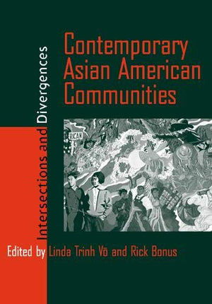 Contemporary Asian American Communities: Intersections And Divergences (Asian American History & Cultu),Used