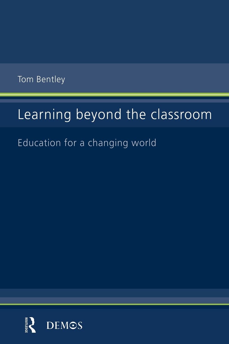 Learning Beyond the Classroom: Education for a Changing World,Used