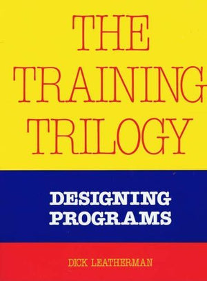 The Training Trilogy: Designing Programs,Used