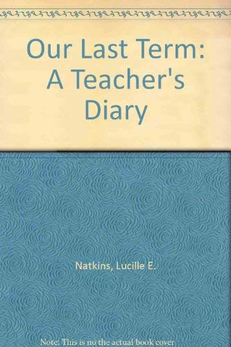 Our last term: A teacher's diary,Used